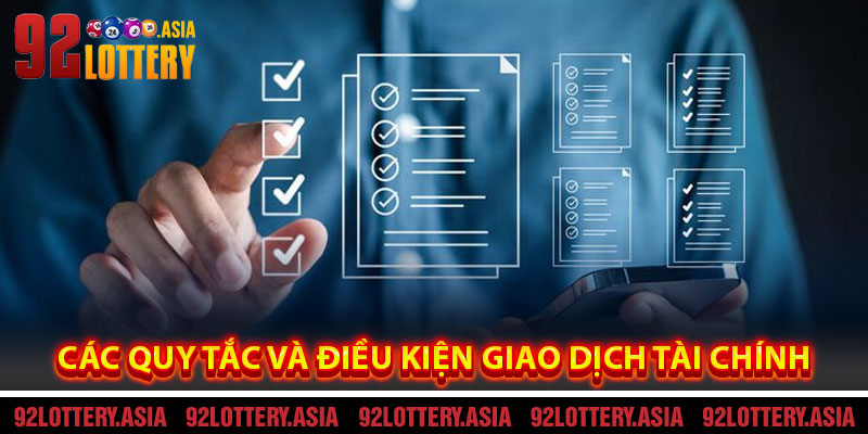 Các Quy Tắc Và Điều Kiện Giao Dịch Tài Chính