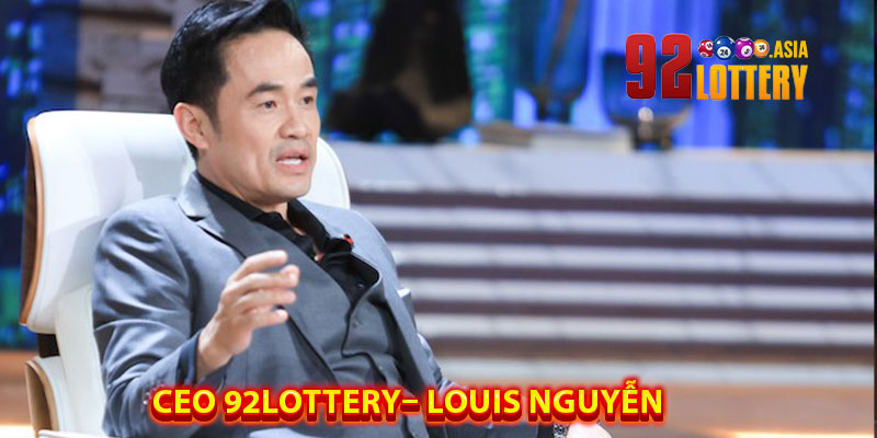 Louis Nguyễn – CEO 92LOTTERY Là Ai?