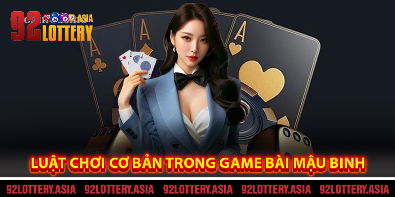 Luật Chơi Cơ Bản Trong Game Bài Mậu Binh
