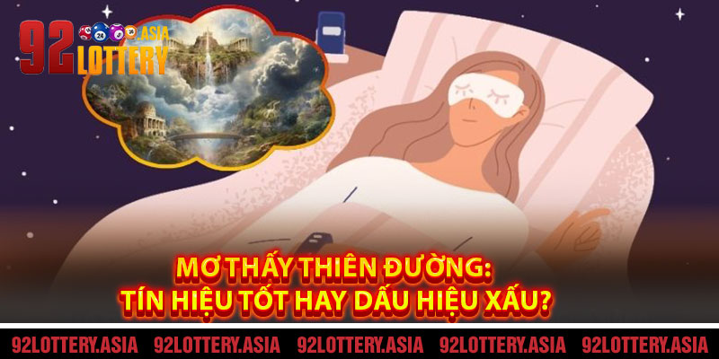 Mơ Thấy Thiên Đường: Tín Hiệu Tốt Hay Dấu Hiệu Xấu?