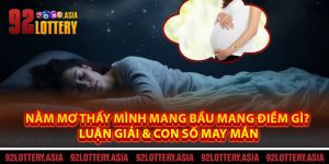 Nằm Mơ Thấy Mình Mang Bầu Mang Điềm Gì? Luận Giải & Con Số May Mắn