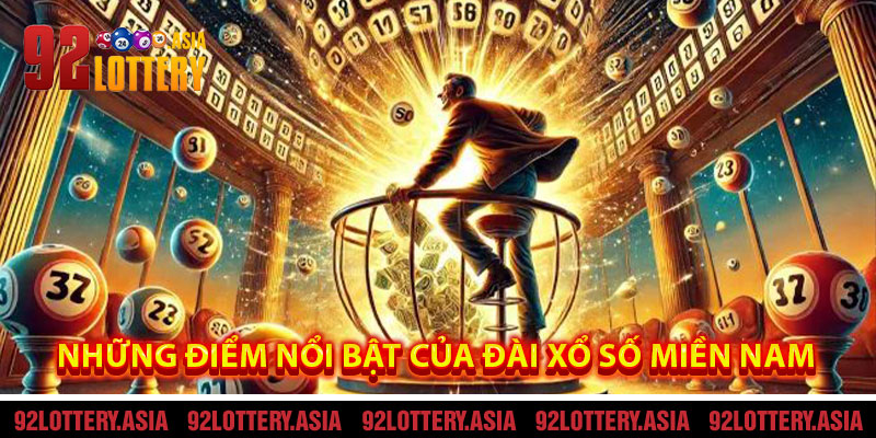 Những Điểm Nổi Bật Của Đài Xổ Số Miền Nam