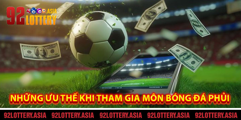 Những Ưu Thế Khi Tham Gia Môn Bóng Đá Phủi