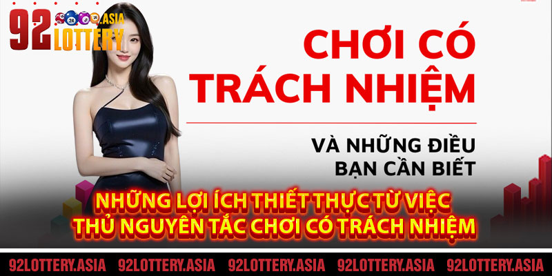 Những lợi ích thiết thực từ việc tuân thủ nguyên tắc chơi có trách nhiệm