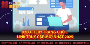 92LOTTERY Trang Chủ – Link Truy Cập Mới Nhất 2025