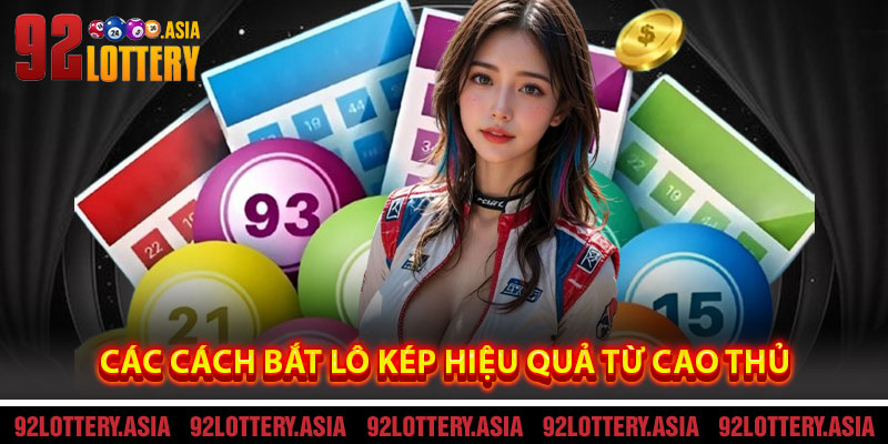 Các Cách Bắt Lô Kép Hiệu Quả Từ Cao Thủ