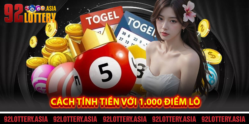 Cách Tính Tiền Với 1.000 Điểm Lô
