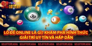Lô Đề Online Là Gì? Khám Phá Hình Thức Giải Trí Uy Tín Và Hấp Dẫn